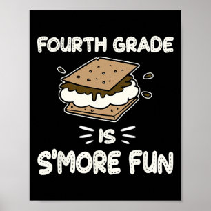 Fourth Grade Is S'more Fun Byck To School Teacher Poster
