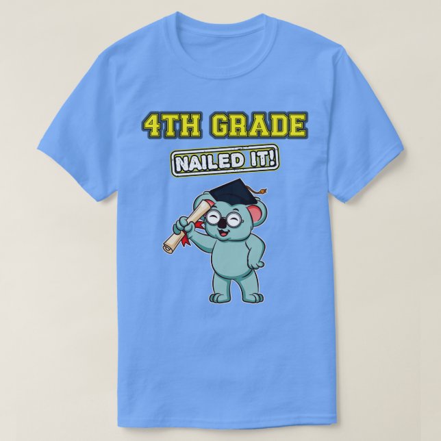 Fourth Grade Nailed It Primary Elementary School 3 T-Shirt (Design Front)