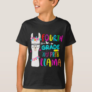 Fourth Grade No Prob Llama Teacher Student Back To T-Shirt
