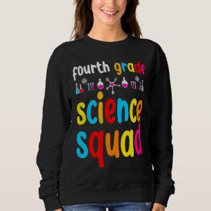 Fourth Grade Science Sweatshirt