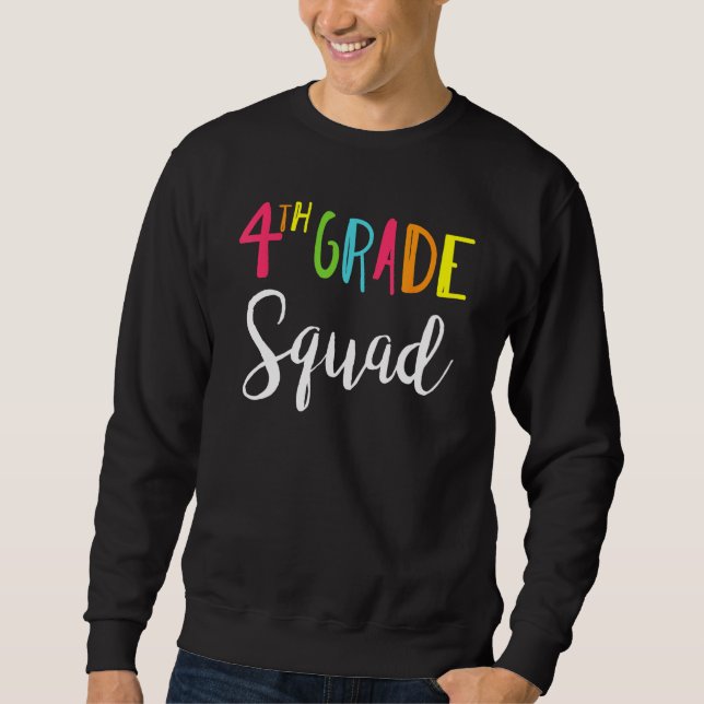 Fourth Grade Squad Back To School Teacher Team 4th Sweatshirt (Front)