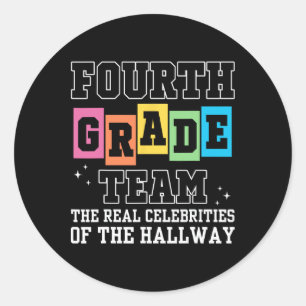 Fourth Grade Team The Real Celebrities Of The Hall Classic Round Sticker