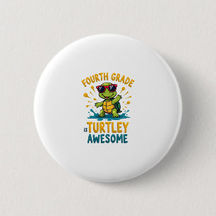 Fourth Grade Turtle-y Awesome First Day of Fourth 6 Cm Round Badge