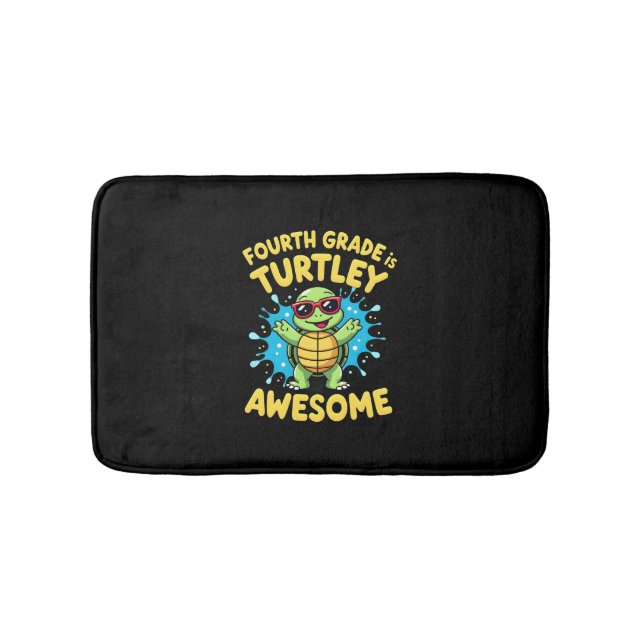 Fourth Grade Turtle-y Awesome First Day of Fourth  Bath Mat (Front)