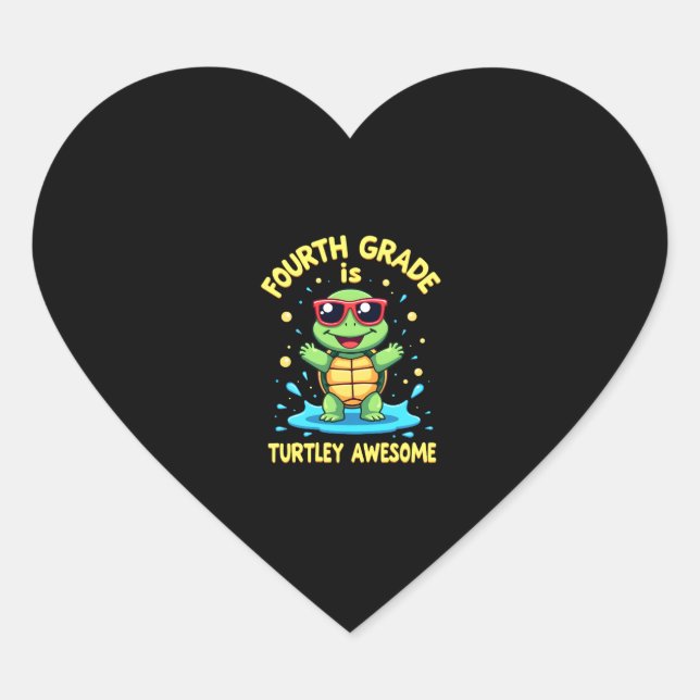 Fourth Grade Turtle-y Awesome First Day of Fourth  Heart Sticker (Front)