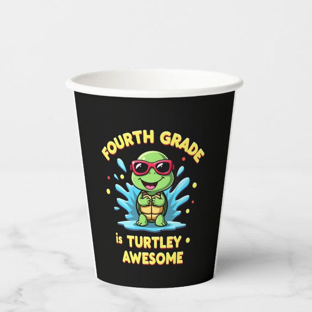 Fourth Grade Turtle-y Awesome First Day of Fourth  Paper Cups (Front)