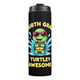 Fourth Grade Turtle-y Awesome First Day of Fourth  Thermal Tumbler