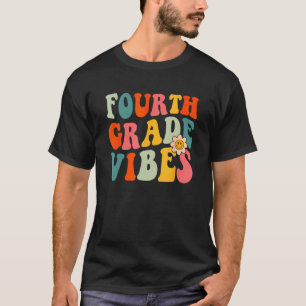Fourth Grade Vibes 4th Grade Teacher Women Bach To T-Shirt