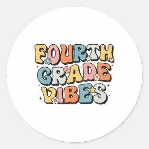 Fourth Grade Vibes - 4th Grade Team Retro 1st Day Classic Round Sticker