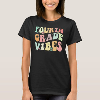 Fourth Grade Vibes  4th Grade Team Retro 1st Day O T-Shirt