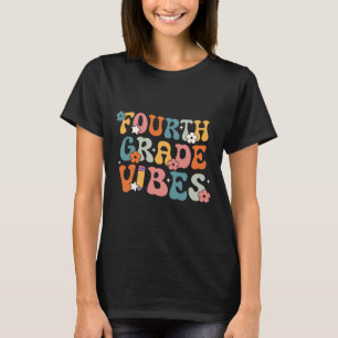 Fourth Grade Vibes Back To School Retro 4th Grade T-Shirt