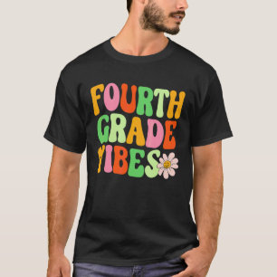 Fourth Grade Vibes Back To School Retro 4th Grade T-Shirt