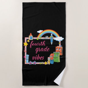 Fourth Grade Vibes Beach Towel