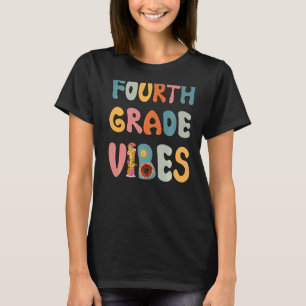Fourth Grade Vibes Esl Teacher Science Teacher Par T-Shirt