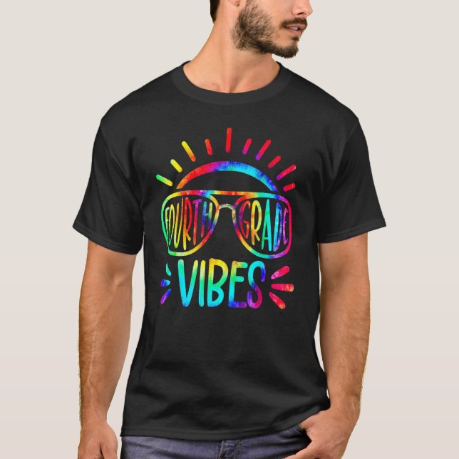 Fourth Grade Vibes First Day Back To School Tie Dy T-Shirt (Front)