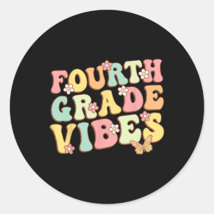 Fourth Grade Vibes Hello Team 4th Grade Teacher Ki Classic Round Sticker
