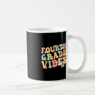 Fourth Grade Vibes Hello Team 4th Grade Teacher Ki Coffee Mug