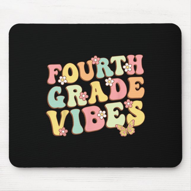 Fourth Grade Vibes Hello Team 4th Grade Teacher Ki Mouse Pad (Front)