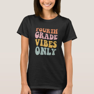 Fourth Grade Vibes Only Back To School Cute Rainbo T-Shirt