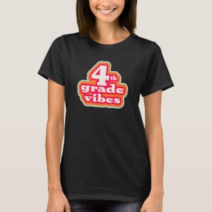 Fourth Grade Vibes Retro School Teacher & Student T-Shirt