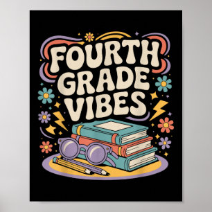 Fourth Grade Vibes Teacher 4th Grade Kid Back To S Poster