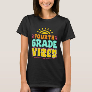 Fourth Grade Vibes Teacher Student 4th Grade Back T-Shirt