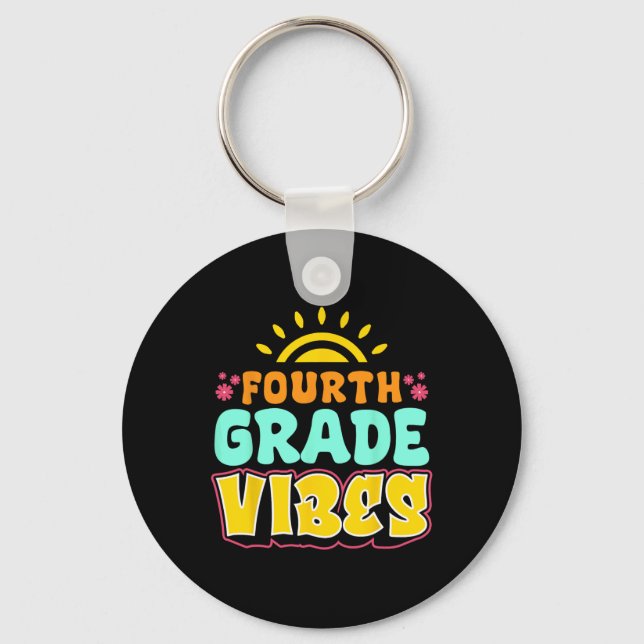 Fourth Grade Vibes Teacher Student 4th Grade Ck To Key Ring (Front)