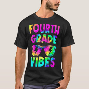 Fourth Grade Vibes Tie Dye Back To School 4th Grad T-Shirt
