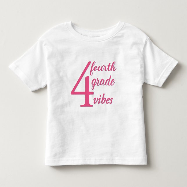 Fourth Grade Vibes Toddler T-Shirt (Front)