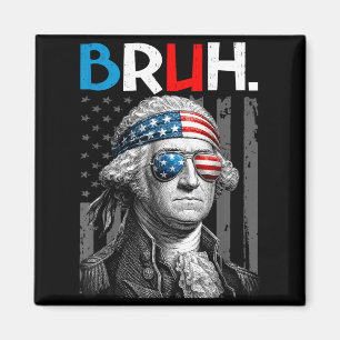 Fourth Of July Founding Father Bro Usa Men Boys Magnet