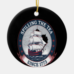Fourth Of July Spilling The Tea 1773 Funny America Ceramic Ornament