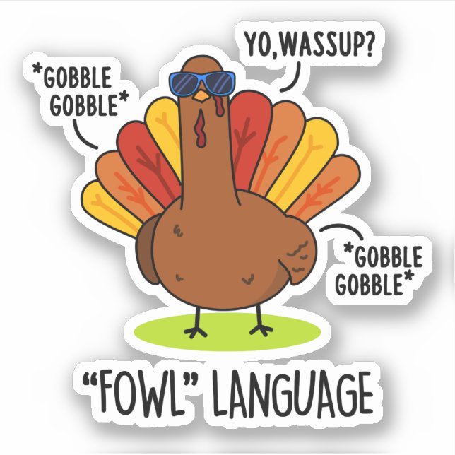 Fowl Language Funny Turkey Pun  (Front)
