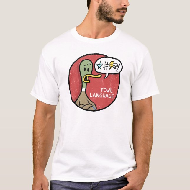 Fowl Language Grumpy Shirt (Front)