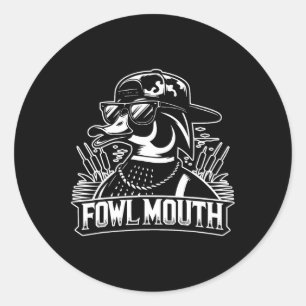 Fowl Mouth Duck Hunter Classic Round Sticker
