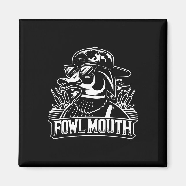 Fowl Mouth Duck Hunter  Magnet (Front)