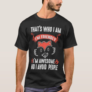 Fox Awesome Avoids People Fox Themed Wild Animal T-Shirt