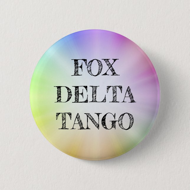 FOX DELTA TANGO Rainbow Political Statement Button (Front)
