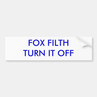 FOX FILTH TURN IT OFF BUMPER STICKER