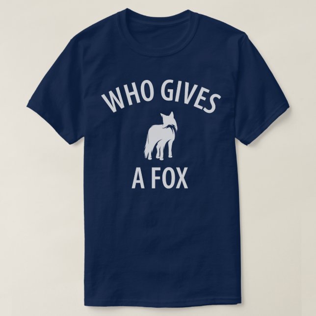 Fox funny sayings 1 T-Shirt (Design Front)