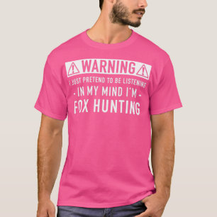 Fox hunting gift T-Shirt
