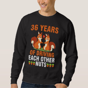 Fox Husband Wife Married 36 Years Of Driving Each  Sweatshirt