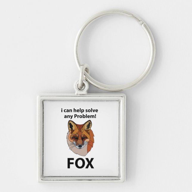 Fox I Can Help Solve Any Problem Funny Fox Key Ring (Front)