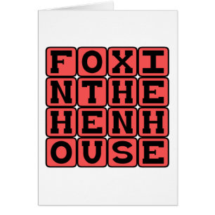 Fox In The Henhouse, Dangerous Interloper