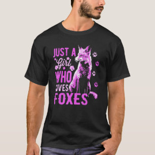 Fox Just A Girl Who Loves Foxes Red Fox Wildlife T-Shirt