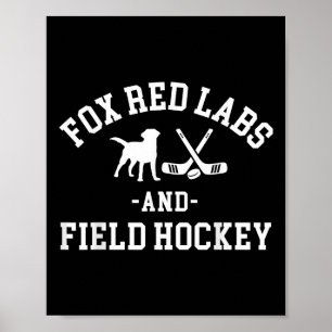 Fox Red Labs And Field Hockey Lab Dad Mom Kids Lab Poster