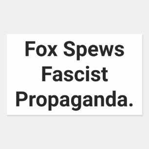 Fox Spews Fascist Propaganda Hankamer Artjunkhaus  Rectangular Sticker