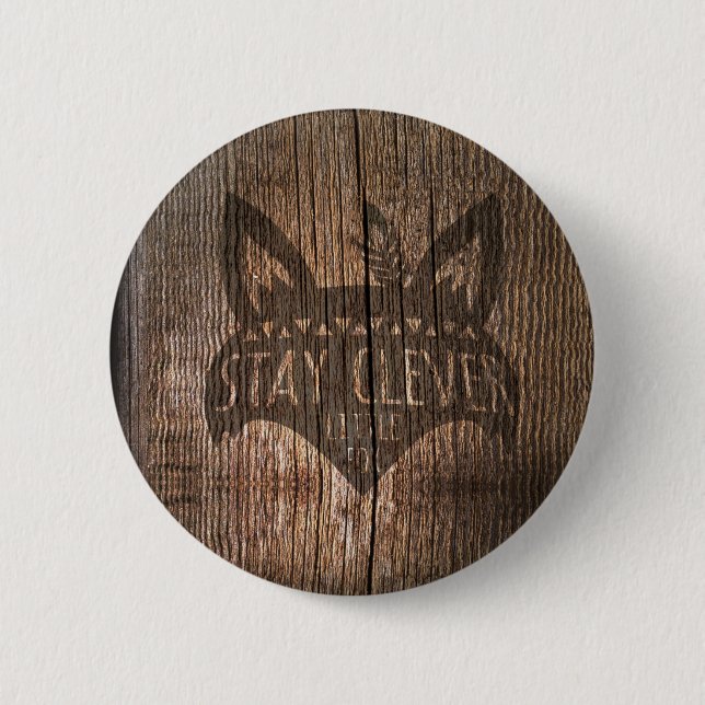 Fox, Stay Clever Little Fox 6 Cm Round Badge (Front)