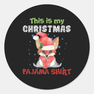 Fox This Is My Christmas Pajama Shirt T-Shirt Fox Classic Round Sticker