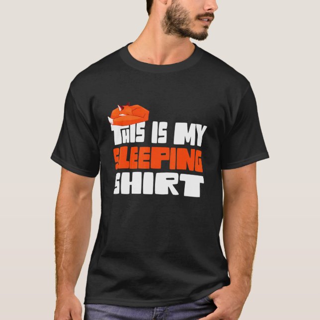 Fox This Is My Sleeping T-Shirt (Front)