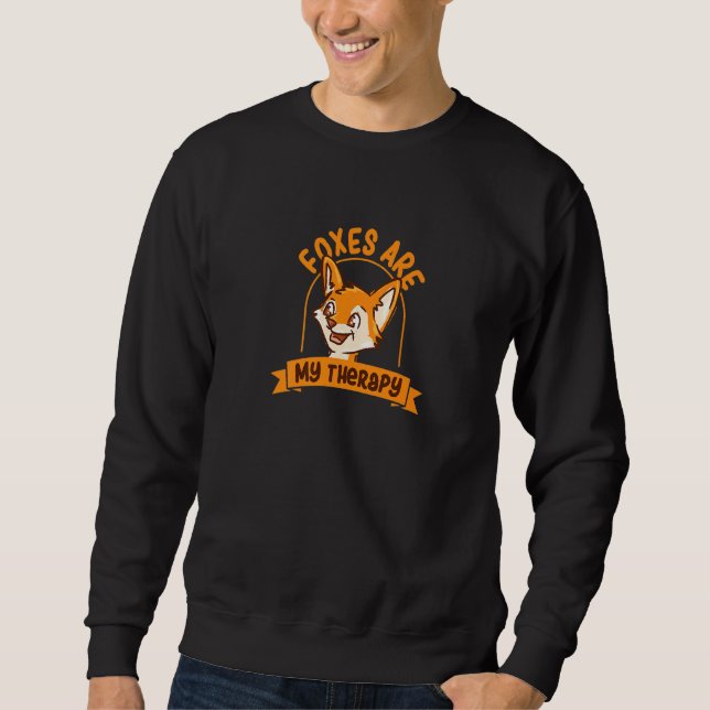 Foxes As Therapy Ironic Saying Wildlife Animal Sweatshirt (Front)
